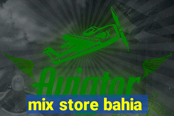 mix store bahia